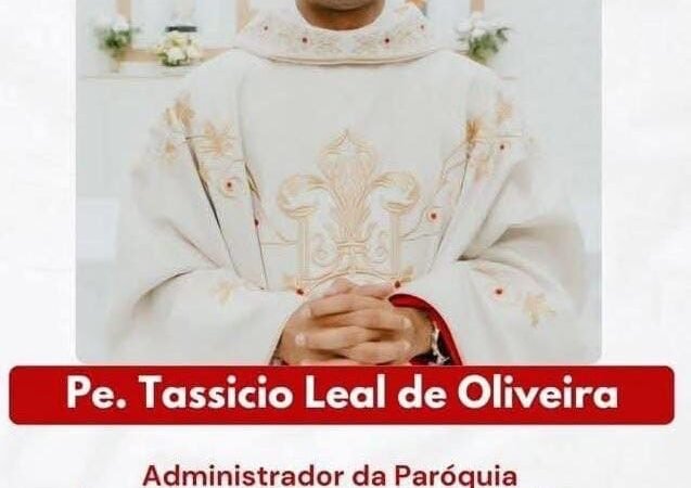 PADRE TASSICIO Ll DE OLIVEIRA VAI SER TRANSFERIDO PARA ARARIPINA PE