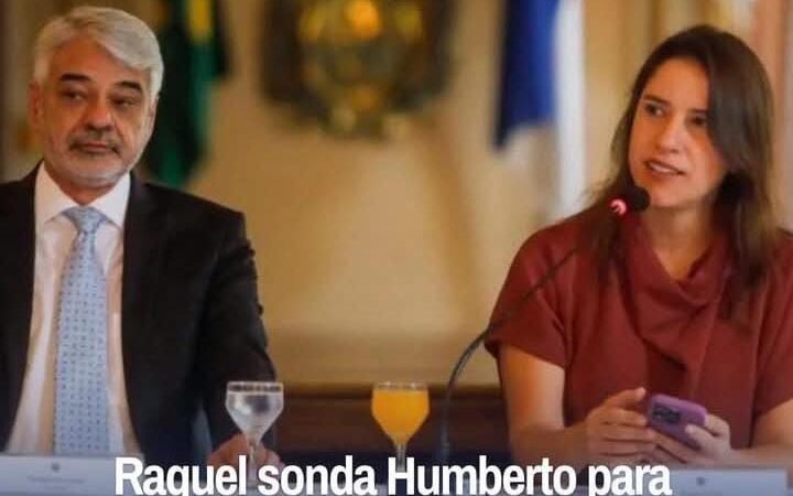 Raquel sonda Humberto para senador em sua chapa