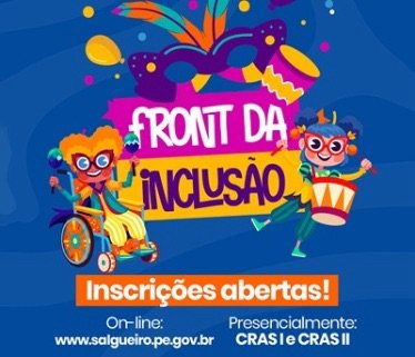 Prefeitura de Salgueiro inscreve para o Front da Inclusão no Carnaval 2026
