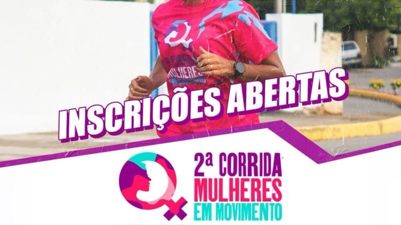 Abertas as inscrições para a 2ª Corrida Mulheres em Movimento de Salgueiro