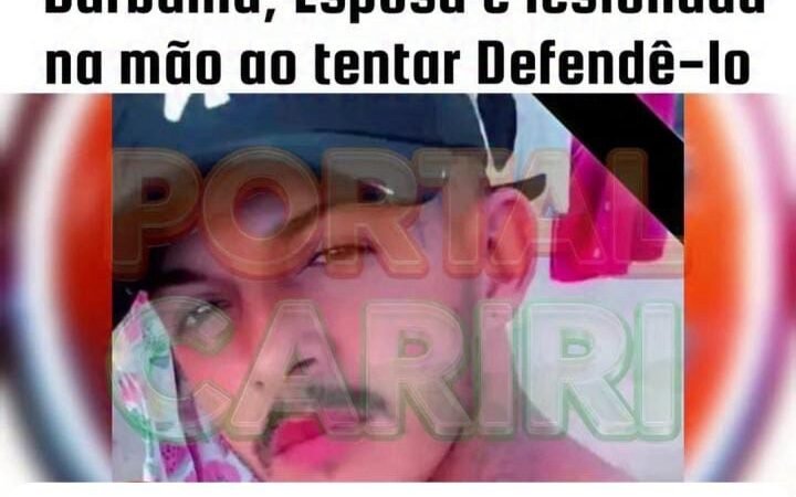 Jovem é executado a tiros em Barbalha; Esposa é lesionada na mão ao tentar Defendê-lo