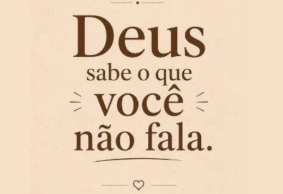 Palavra do Dia – Deus Sabe o Que Você Não Fala!