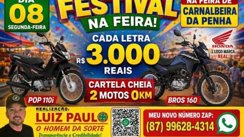 Festival na Feira de Carnaubeira da Penha vai sortear duas motos 0 km e premiar cartela cheia com R$ 3 mil por letra