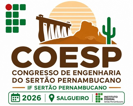 Campus Salgueiro do IFSertãoPE promove “1° Congresso de Engenharia do Sertão Pernambucano”