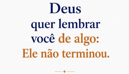 Palavra do Dia – Deus Não Terminou!