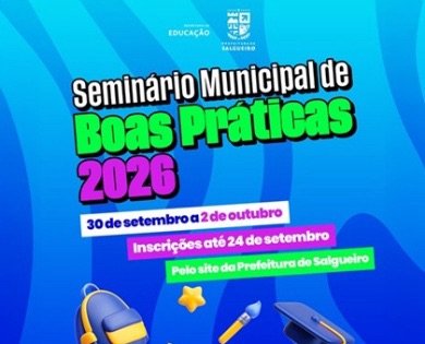 Secretaria de Educação de Salgueiro promove ‘Seminário Municipal de Boas Práticas 2026’