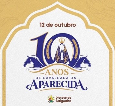Diocese de Salgueiro divulga programação da 10ª Cavalgada em honra à Nossa Senhora Aparecida