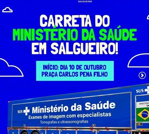 Salgueiro recebe carreta de exames de imagem do Ministério da Saúde em parceria com a prefeitura