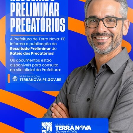 A Prefeitura de Terra Nova-PE informa a publicação do Resultado Preliminar do Rateio dos Precatórios do FUNDEF, acompanhado de seus respectivos anexos.