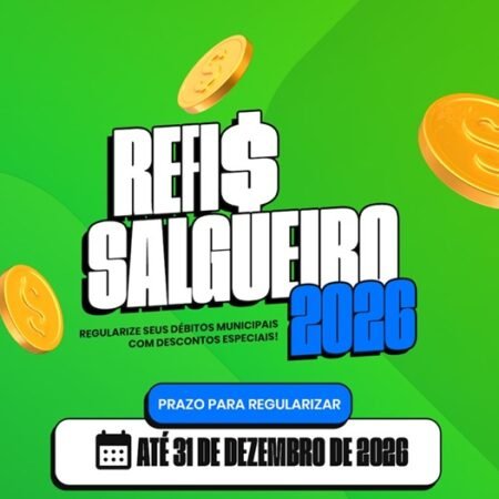 Refis 2026 da Prefeitura de Salgueiro oferece até 100% de desconto sobre juros e multas de débitos do IPTU